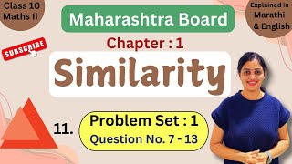11.Maharashtra Board|Class10|SemiEnglish |Marathi |Math 2| Similarity- Problem Set 1(Questions 7-13)