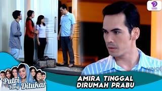DIUSIR IKHSAN! AMIRA MEMILIH TINGGAL BERSAMA PRABU WIJAYA !! | PUTRI YANG DITUKAR | EPS.148 (4/4)