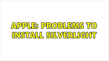 Apple: Problems to install silverlight