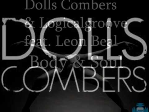 Dolls Combers & Logicalgroove Feat.Leon Beal - Body & Soul (Dolls Combers Mix)