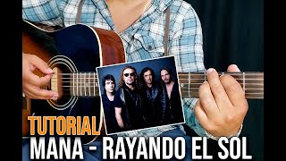 Como Tocar Rayando el Sol - Mana - Tutorial en guitarra (Facil)