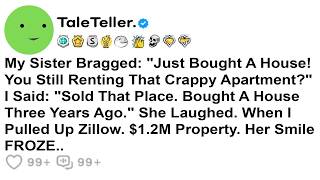 My Sister Bragged: Just Bought A House! You Still Renting That Crappy Apartment........