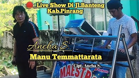 Manu Temmattarata || Cipt/Voc.Ancha S. || Live Show Di Jl.Banteng Kab.Pinrang.