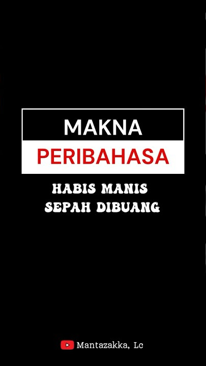 Habis manis sepah dibuang | Makna Peribahasa #shortvideo #peribahasaindonesia