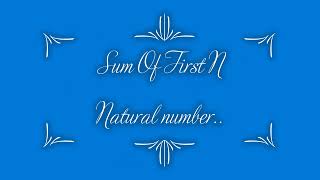 Sum Of First N Natural number Using #Python..
