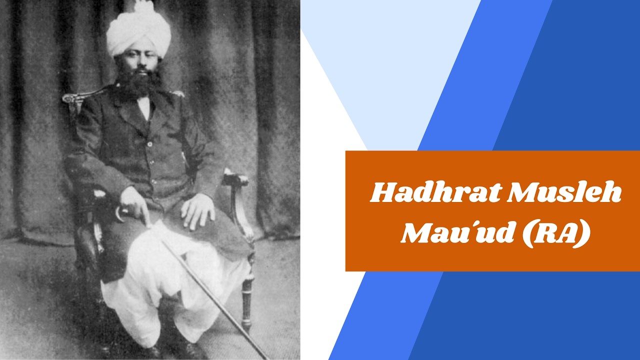Hadhrat Musleh Mau‘ud (RA) - Eine Dokumentation