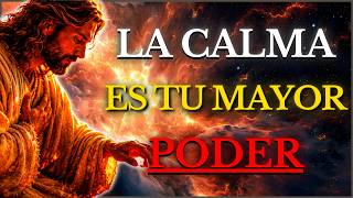 DIOS TE DICE HOY: MANTÉN LA CALMA, EN LA QUIETUD DIOS PELEARÁ POR TI