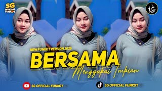 FUNKOT || BERSAMA MENGGAPAI IMPIAN NEW VERSION VIRAL TIKTOK 2026 COVER BY SG 