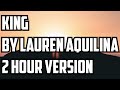 King By Lauren Aquilina 2 Hour Version