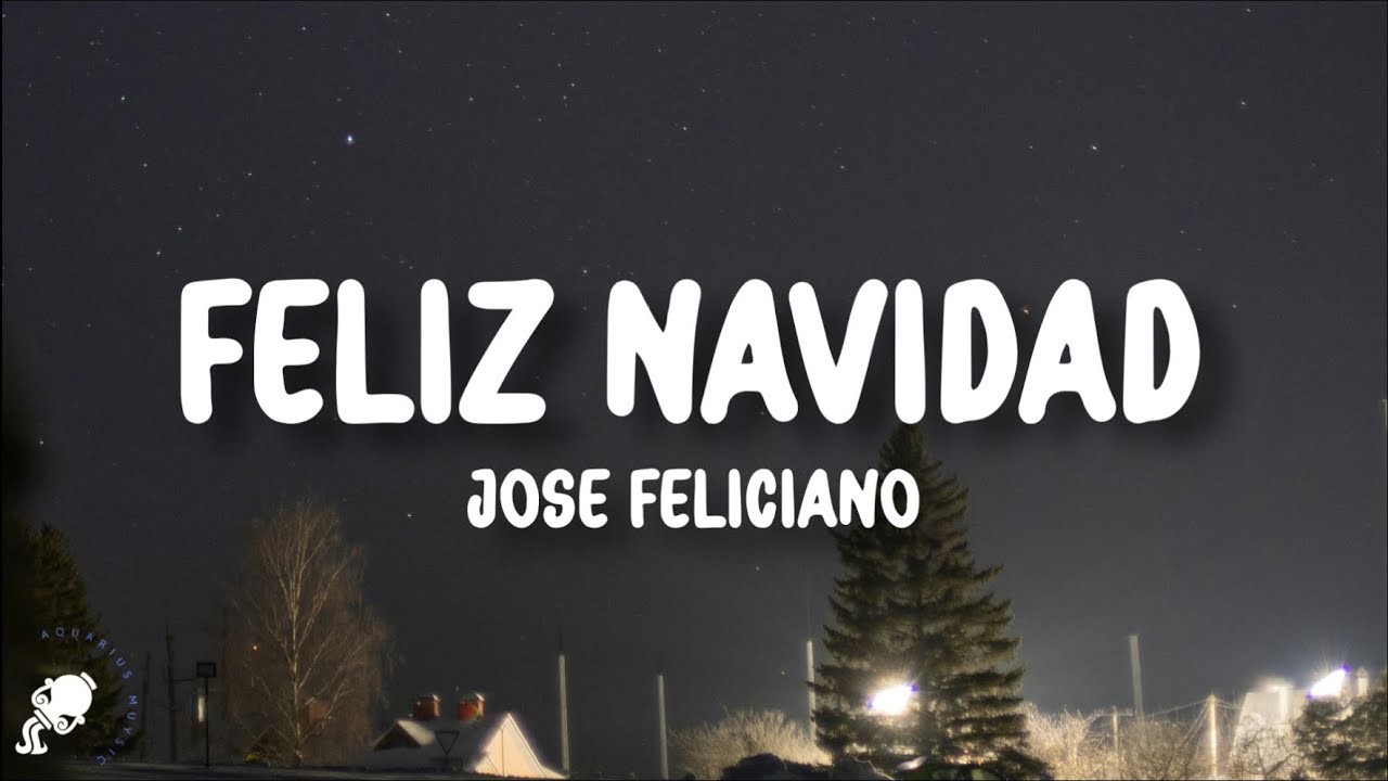 José Feliciano - Feliz Navidad (Lyrics) - YouTube