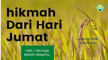 Jumat Penuh Dengan Berkah | Inspirasi Bijak Dan Motivasi