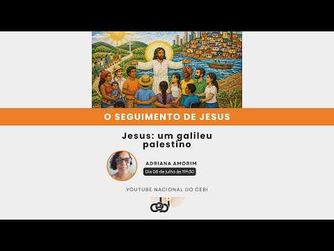 3/8 O Seguimento de Jesus - Jesus: um galileu palestino