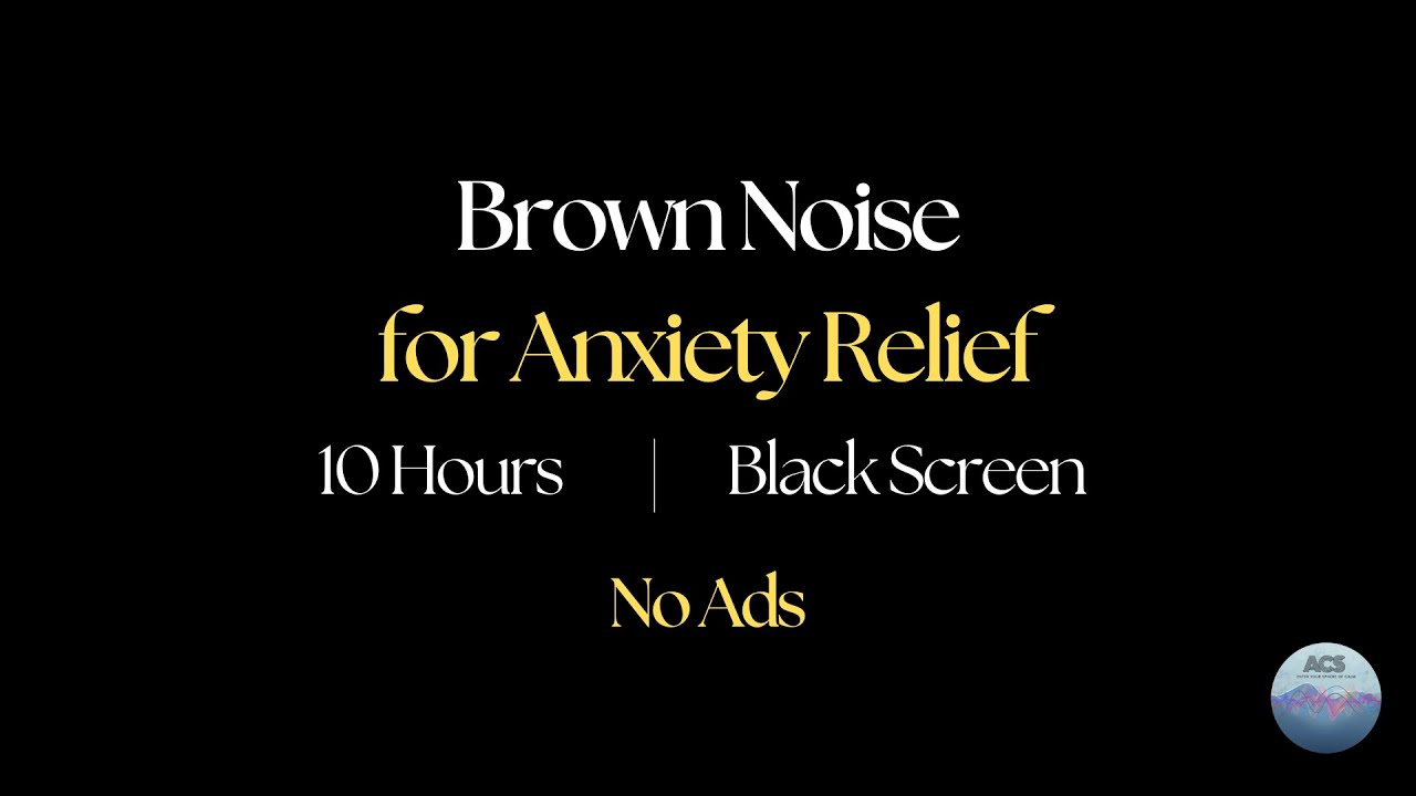 Brown Noise for Anxiety Relief 10 Hours • Black Screen | Deep Calm ...