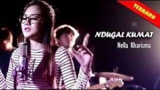 TERBARU Nella Kharisma -  Ndugal Kumat - Video Cover