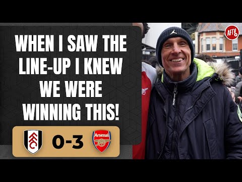 Fulham 0-3 Arsenal | When I Saw The Line-Up I Knew We Were Winning This! @LeeJudgesTV