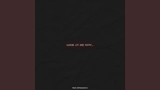 Look At Me Now - Brandon.