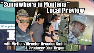 'Somewhere in Montana' Local Preview