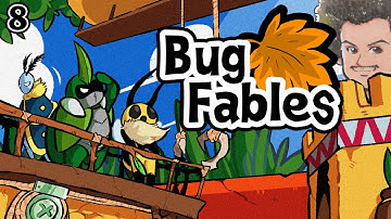Bug Fables: The Everlasting Sapling | Full Playthrough - Part 8