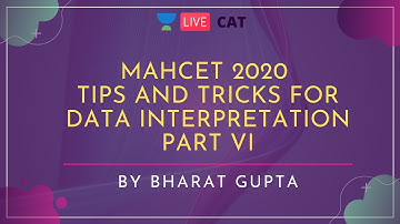 MAHCET 2020 | Tips and Tricks for DATA INTERPRETATION Part VI by Bharat Gupta