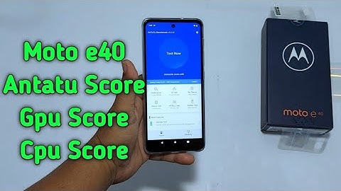 Moto E40 AnTuTu Benchmark Score | Moto E40 BenchMark Score | Moto E40 GPU Score | Moto E40 CPU Score