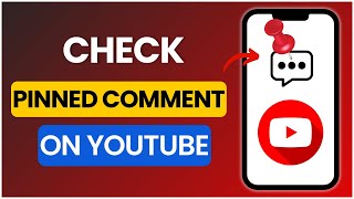 How To Check Pinned Comments On YouTube 2025