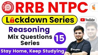 1015 AM RRB NTPC 2019 Lockdown Series Reasoning by Deepak Sir Mix Questions Series Part 12
