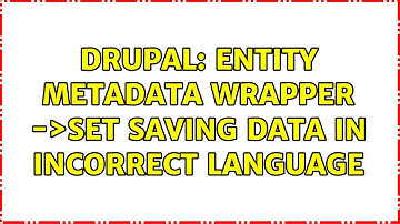 Drupal: Entity Metadata Wrapper -＞set saving data in incorrect language