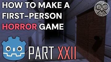 How to Make a First-Person Horror Game in Godot 4 - Part 22
