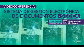 Videoconference: Electronic Document Management System - SGDEA