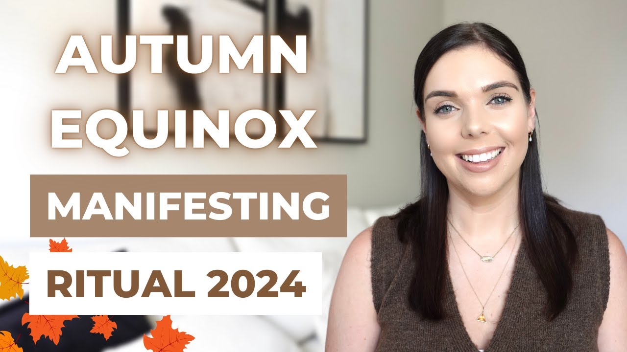 AUTUMN EQUINOX MANIFESTING RITUAL 2024 | Law of Attraction