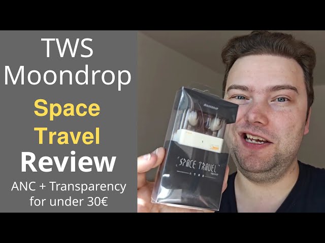Moondrop Space Travel - The absolute best TWS under 30€ - ANC +  Transparency - Better than Nekocake? 