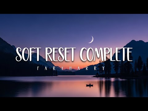 Fary Harry - Soft Reset Complete (Music Lyrics)