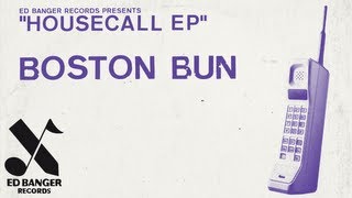 Boston Bun - Housecall (Official Audio)