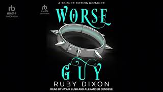 Audiobook: Worse Guy - Ruby Dixon Audiobook - Worse Guy Audiobook