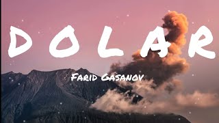 Farid gasanov - Dolar (Lyrcis)