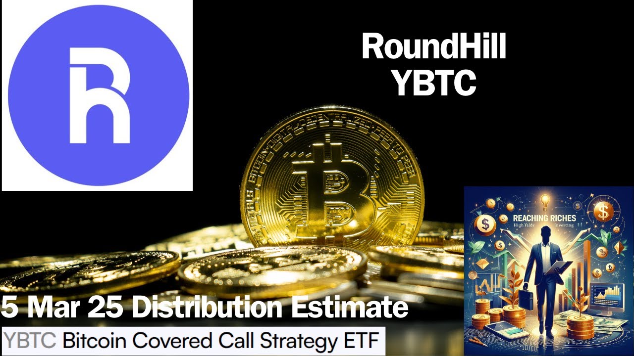 RoundHill YBTC 5 March 25 Distribution Estimate - YouTube