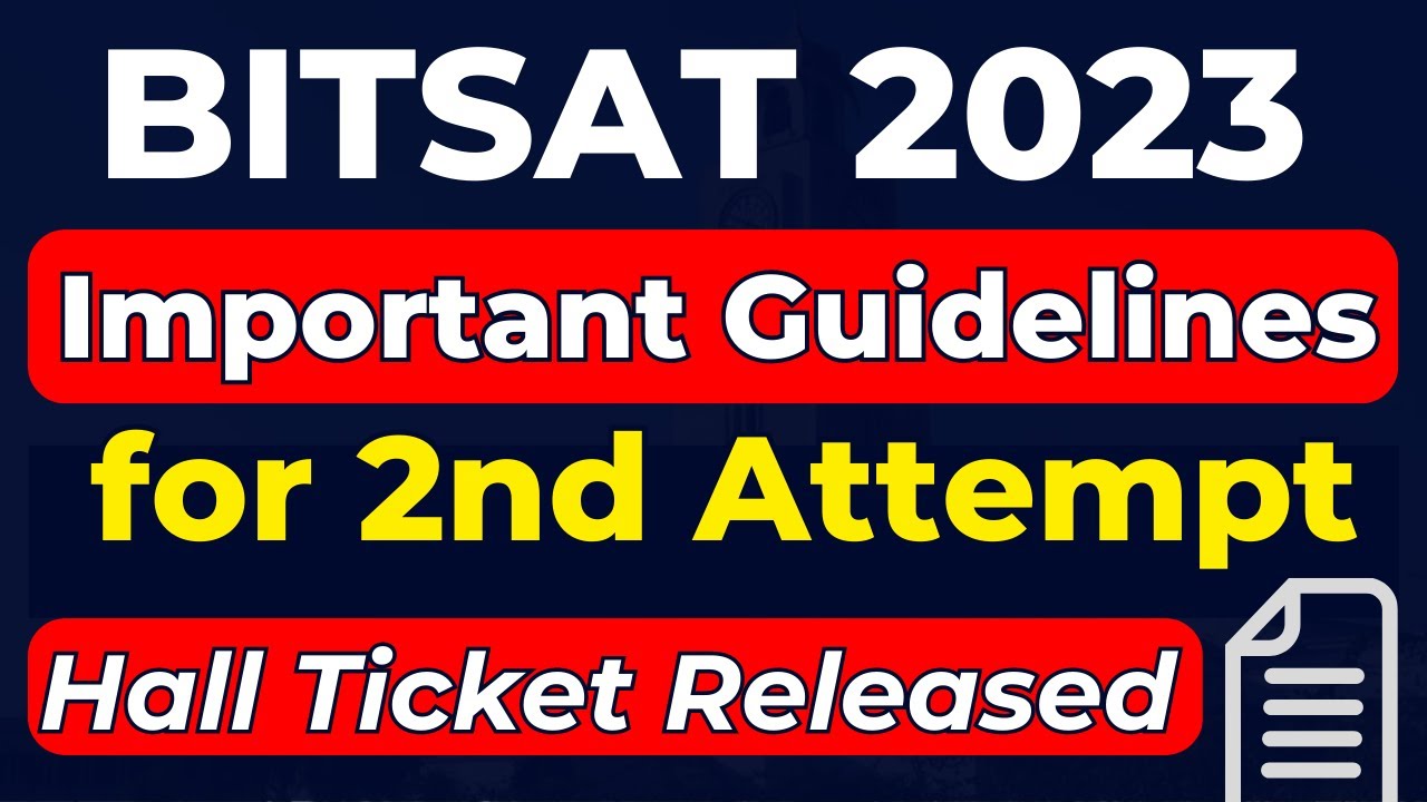 BITSAT 2023 2nd attempt: Last Minute Tips| Important Guidelines for ...