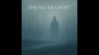 The Silver Ghost
