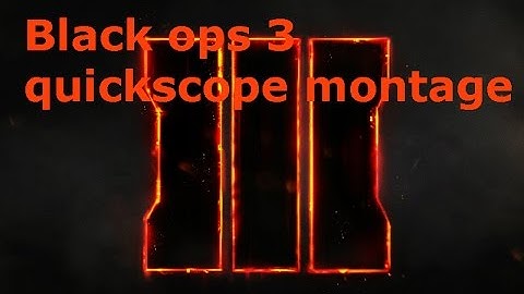 Bo3 quickscope noscope MONTAGE