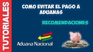 Como evitar el pago de Aduanas en Compras por Internet en Bolivia