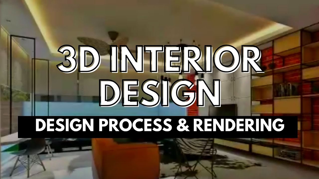 3D INTERIOR DESIGN & RENDERING PROCESS - YouTube