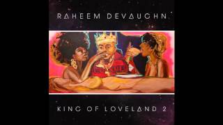 Raheem DeVaughn - Sex (King Of Loveland 2)