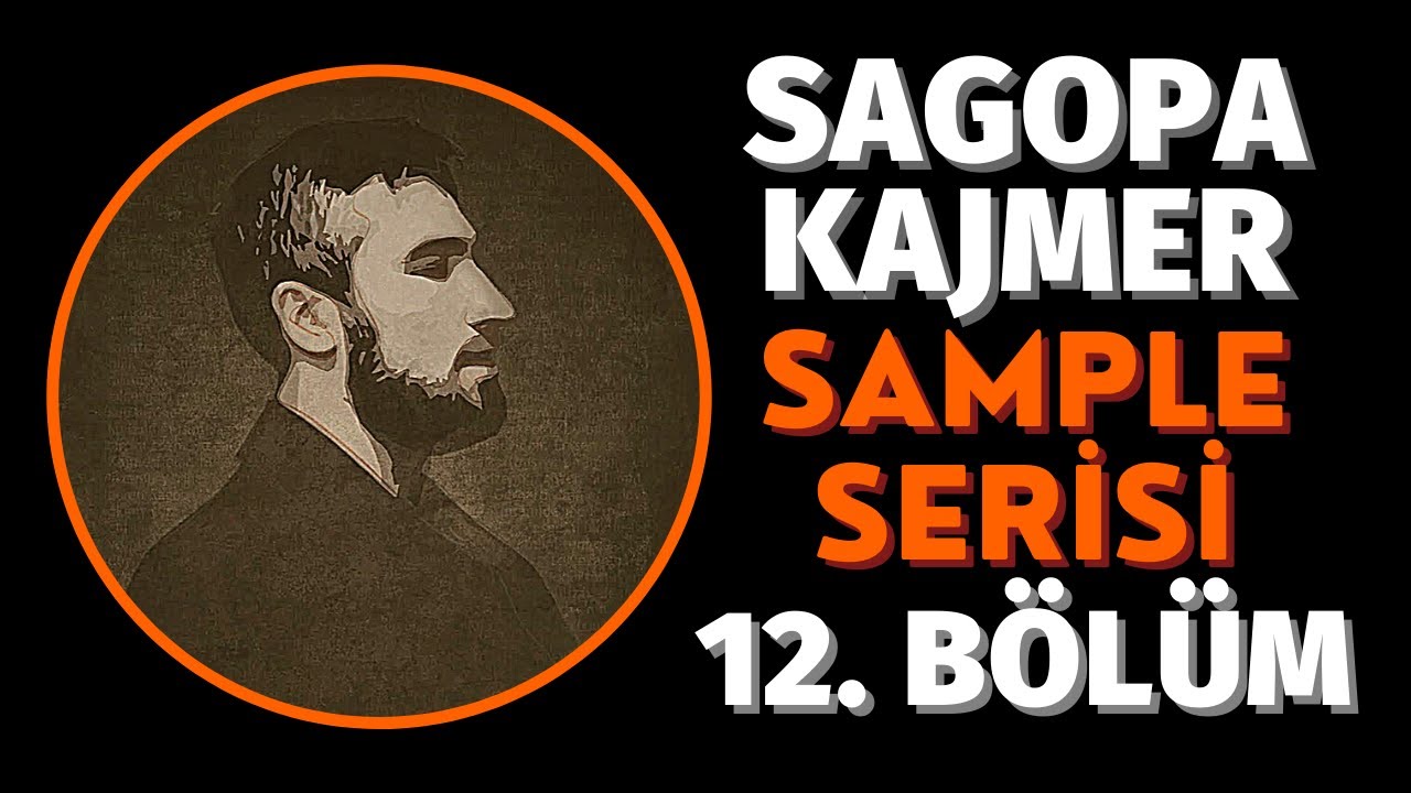 Sagopa Kajmer - Sample Serisi | 12. Bölüm
