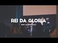 REI DA GLÓRIA - Igreja BURN - Neto Sanoli ( feat. Mateus Brito )