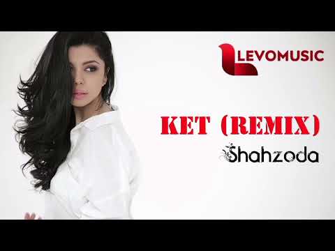 Shahzoda - Ket | Шахзода - Кет