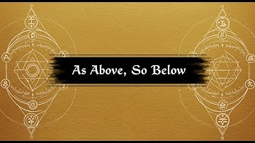 The hidden meaning of as above so below