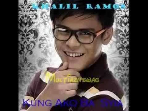 Kung Ako Ba Siya By Khalil Ramos Studio VersionDL