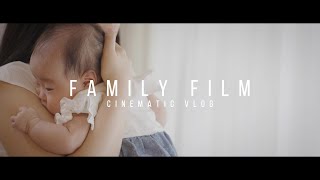 FAMILY FILM Cinematic Vlog Baby | Videography 4K A7SIII Sony シネマティック