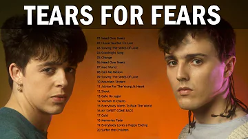 Tears For Fears Full Album - Top Songs of the Tears For Fears - Best Playlist 2022