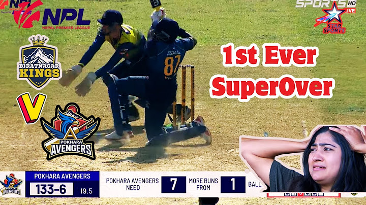 1st Ever Superover of NPL- Biratnagar Kings VS Pokhara Avengers (Nepal Premier league)